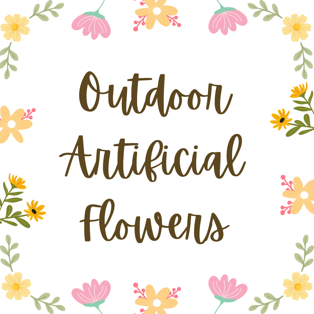 Outdoor Artificial Flowers